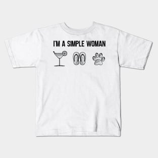 I´m a Simple Woman Kids T-Shirt